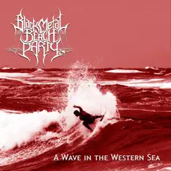 A Wave in the Western Sea by Black Metal Beach Party album reviews, ratings, credits