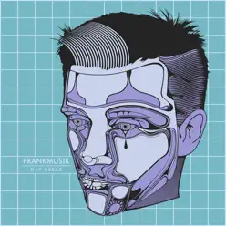 Day Break - Frankmusik Day Break - Frankmusik