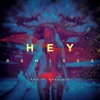 Hey (feat. Afrojack) [Remixes] - Single