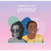 Pretend (feat. Bibi) - Single album lyrics, reviews, download