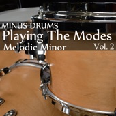 Minus Drums: Playing the Modes - Melodic Minor, Vol. 2 artwork