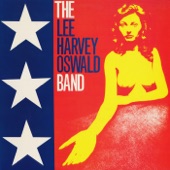 The Lee Harvey Oswald Band - Boss Hoss