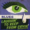 Blues: Laughin' to Keep from Cryin', 2016
