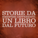 Gli Ascoltalibri - Storie da emisferi differenti: Un libro dal futuro