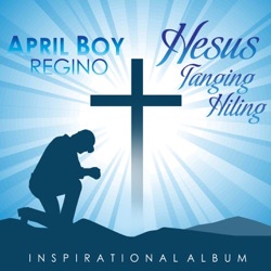 April Boy Regino - Taos Pusong Pasasalamat