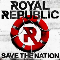 Save the Nation - Royal Republic