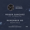 Remember Me (Remixes) [feat. Stealth] - Single