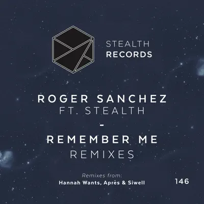 Remember Me (Remixes) [feat. Stealth] - Single - Roger Sanchez