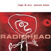 Radiohead - High and Dry