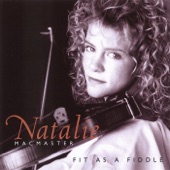 Natalie MacMaster - The Lass of Carrie mills Strathspey; Lennox's Love to Blantyre Strathspey; Archie Menzies Reel; Reichwall Forest Reel