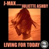 Living for Today (feat. Juliette Ashby) - Single