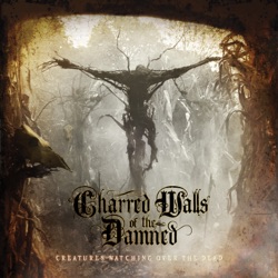 Charred Walls of the Damned - Living in the Shadow of Yesterday