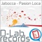 Pasion Loca (Mindgamers Remix) - Jabocca lyrics