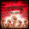 Rebellion - EP album lyrics, reviews, download