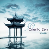 Oriental Zen 50 - Asian Meditation Music & Traditional Oriental Songs for Yoga Positions, Spa Therapy and Zen Relaxation artwork