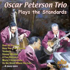 Oscar Peterson Trio Plays the Standards - Oscar Peterson Trio Oscar Peterson Trio Plays the Standards - Oscar Peterson Trio