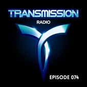 Transmission Radio Episode 074 artwork