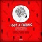 I Got a Feeling (KatrinKa Remix) - TrockenSaft, George Absent & Mz Sunday Luv lyrics