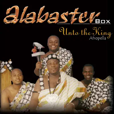 Unto the King - Alabaster Box