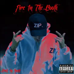 Fire in the Booth - Single by Zip Dot album reviews, ratings, credits