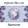 Kaleidoscope (feat. Drew Love) [Remixes] - EP album lyrics, reviews, download