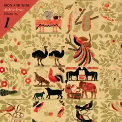 Archive Series Volume No. 1 - Iron & Wine