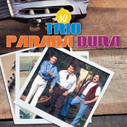 Trio Parada Dura - Chicote da Saudade