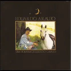 Um Homem Chamado Cavalo - Eduardo Araújo Um Homem Chamado Cavalo - Eduardo Araújo