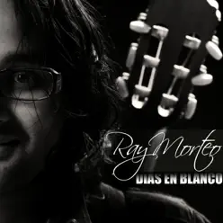 Días en Blanco - Ray Morteo