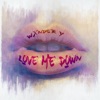 Love Me Down - Single