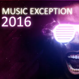 Music Exception 2016 by Various Artists album reviews, ratings, credits