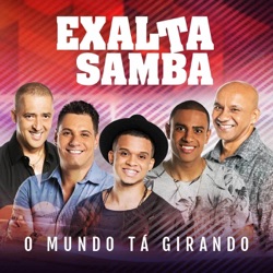 Exaltasamba - O Mundo Tá Girando