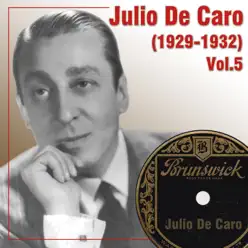 (1929-1932), Vol. 5 - Julio De Caro (1929-1932), Vol. 5 - Julio De Caro