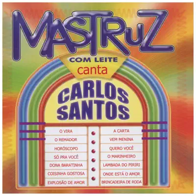 Canta Carlos Santos - Mastruz com Leite