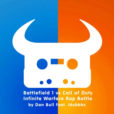 Battlefield 1 vs. Call of Duty Infinite Warfare Rap Battle (feat. Idubbbz) - Single - Dan Bull
