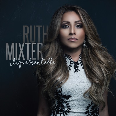 Inquebrantable - Ruth Mixter