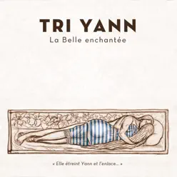La belle enchantée - Tri Yann La belle enchantée - Tri Yann