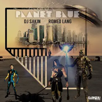 Planet Blue - Single by DJ Sakin & Romeo Lang album reviews, ratings, credits