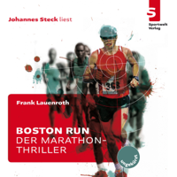 Frank Lauenroth - Boston Run: Der Marathon-Thriller artwork