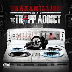 The Trapp Addict - EP by Traxamillion album reviews, ratings, credits