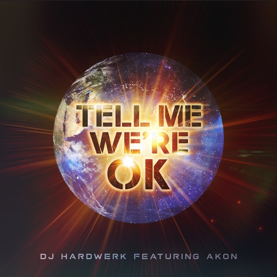 Cover artwork for Tell Me We're OK (feat. Akon)