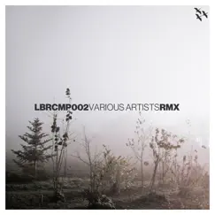 LBRCMP002 (The Remixes) by Various Artists album reviews, ratings, credits