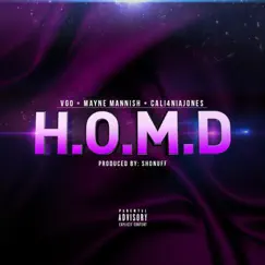 H.O.M.D (feat. Vgo & Mayne Mannish) - Single by Cali4nia Jones album reviews, ratings, credits