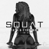 Squat (feat. I Am Aisha) - Single