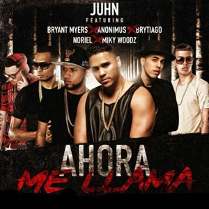 Ahora Me Llama (Remix) [feat. Bryant Myers, Anonimus, Noriel, Brytiago & MikyWoodz] - Single
