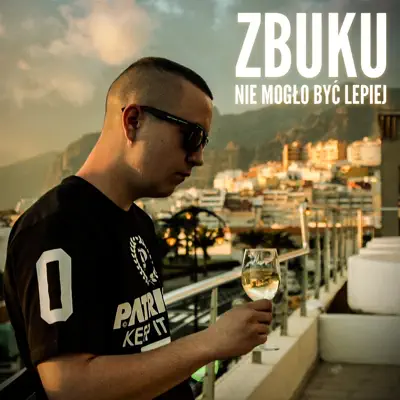 Nie Mogło Być Lepiej - Single - Z.B.U.K.U