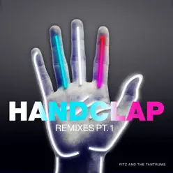 HandClap (Remixes, Pt. 1) - EP - Fitz & The Tantrums