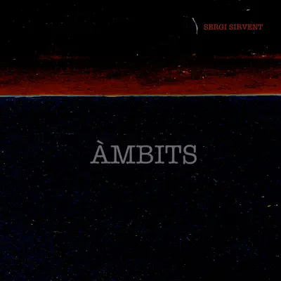 Àmbits - Sergi Sirvent