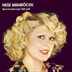 Neşe Karaböcek - Yali Yali / Çayelinden Öteye