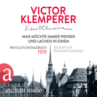 Victor Klemperer - Man möchte immer weinen und lachen in einem. Revolutionstagebuch 1919 artwork